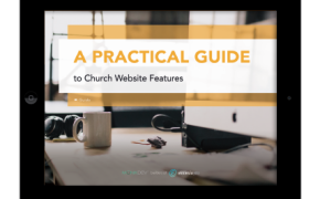 A Practical Guide To Church Website Features