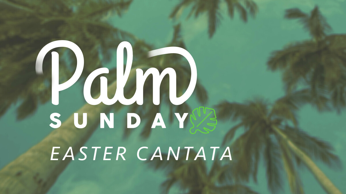 Palm Sunday Cantata