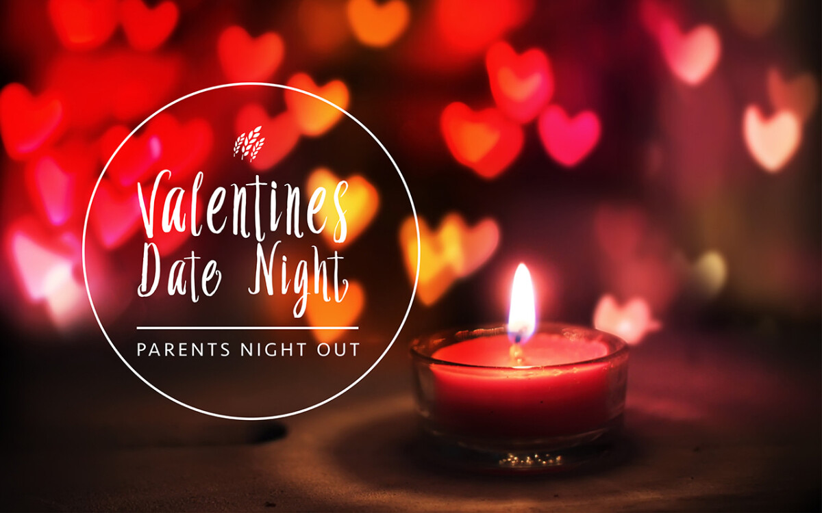Valentines Date Night  -  Parents Night Out! 