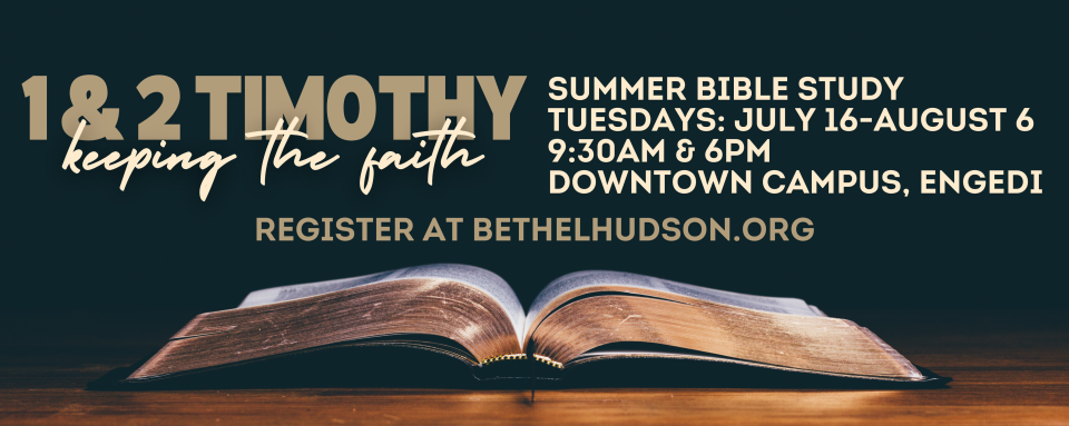 Summer Bible Study: 1 & 2 Timothy