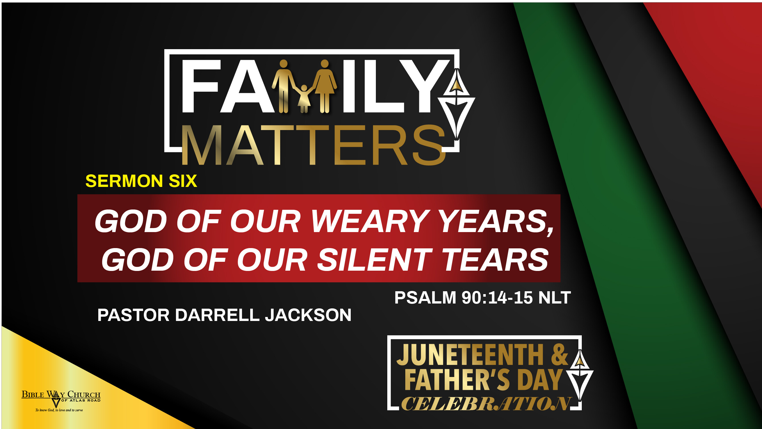 Family Matters |Sermon Six - God of Our Weary Years, God of Our Silent Tears: