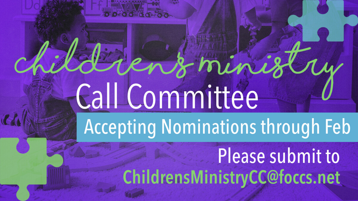 Children's Ministry Call Committee - Accepting Nominations