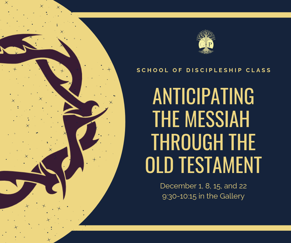 Class: Anticipating the Messiah Through the Old Testament