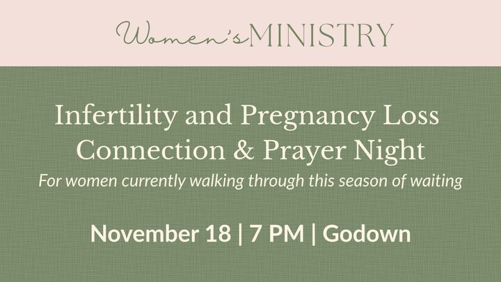 Infertility and Pregnancy Loss - Connection and Prayer Night