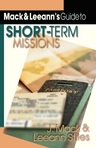 Mack & Leeann's Guide to Short-Term Missions