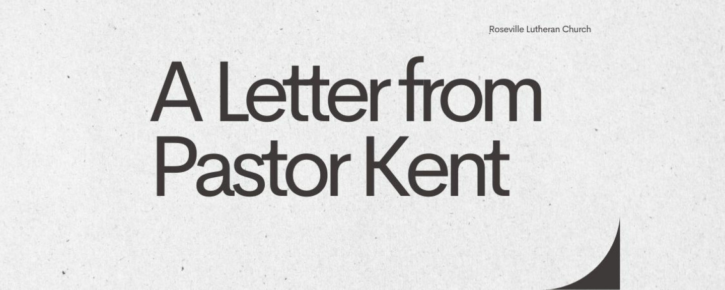 A Letter from Pastor Kent