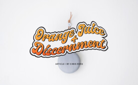 Orange Juice & Discernment