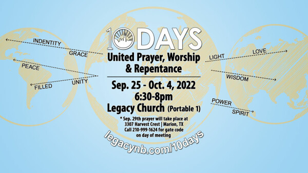 10 Days of Prayer - Legacy Church - September 25 - October 4, 2022