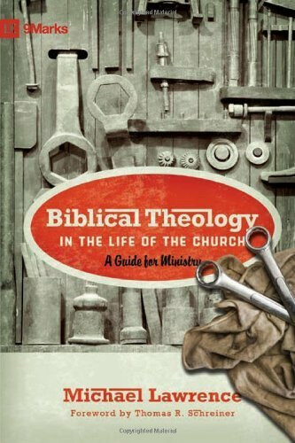 Biblical Theology in the Life of the Church