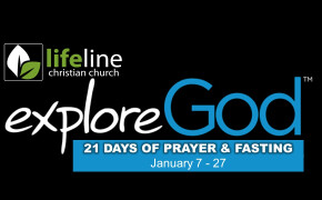 Explore God - 21 Days of Prayer & Fasting