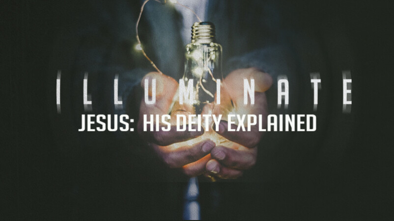 Jesus: His Deity Explained (6/17/18)