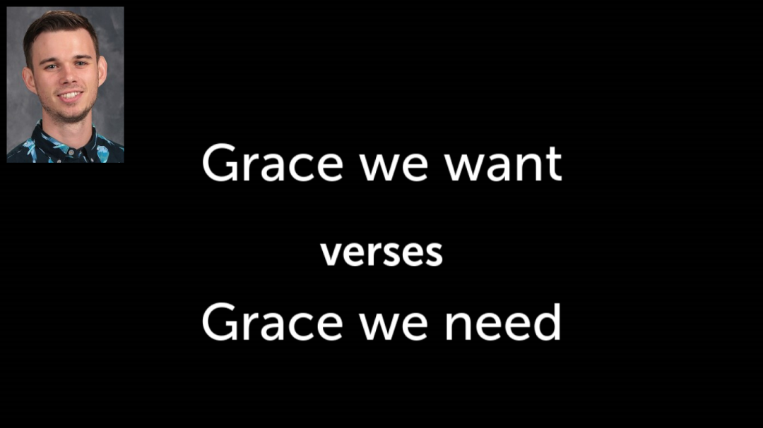 Give Me Some Grace!