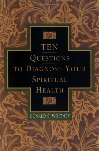 10 Questions to Diagnose Your Spiritual Health