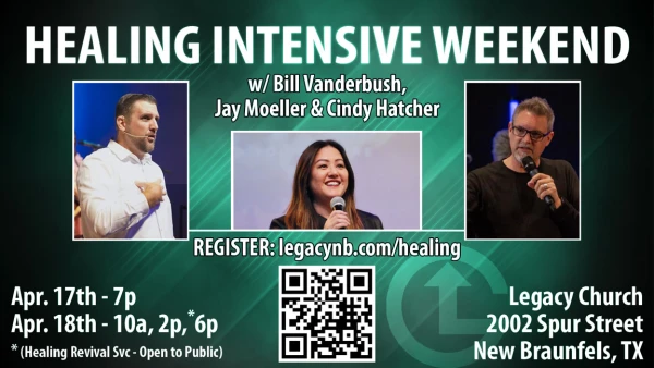 Legacy Church - Healing Intensive - April 17-18, 2026