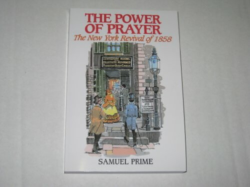 The Power of Prayer: The New York Revival of 1858