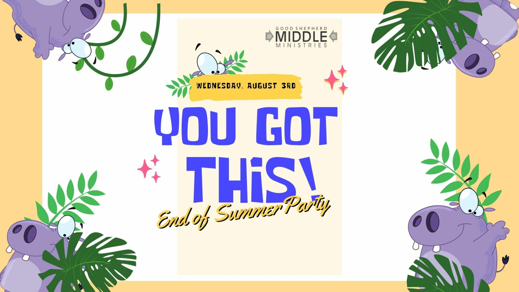 You Got This!  - Middle Ministries End of Summer Party