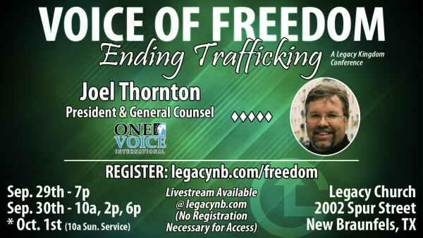 VOICE OF FREEDOM - ENDING TRAFFICKING with Joel Thornton - September 29-October 1, 2023 - Legacy Church