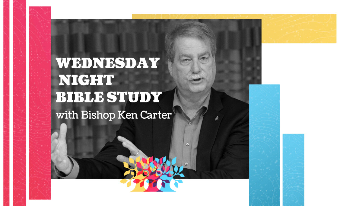 WEDNESDAY NIGHT BIBLE STUDY with Bishop Ken Carter