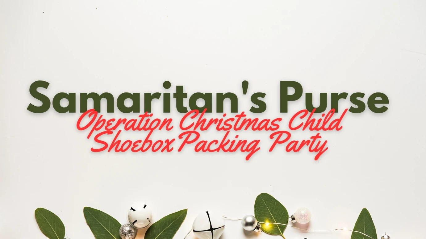 Samaritan’s Purse, Operation Christmas Child Shoebox Packing Party 2026