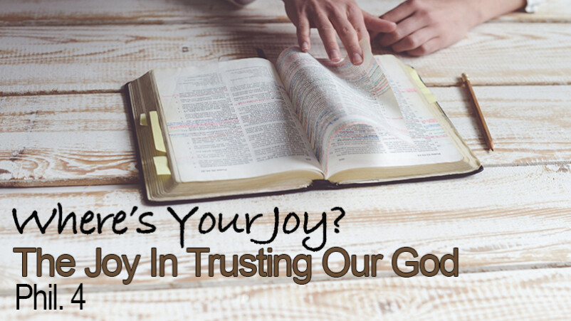 The Joy In Trusting Our God (3/18/18)