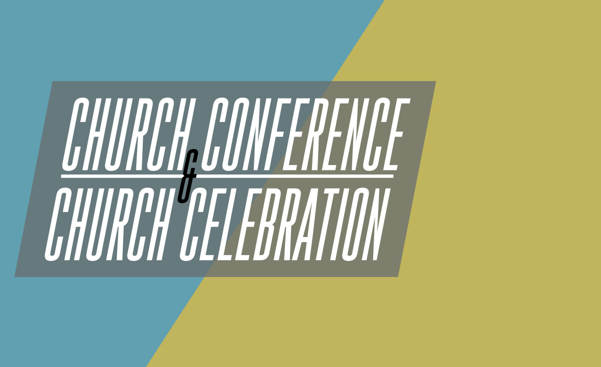 Church Celebration & Church Conference