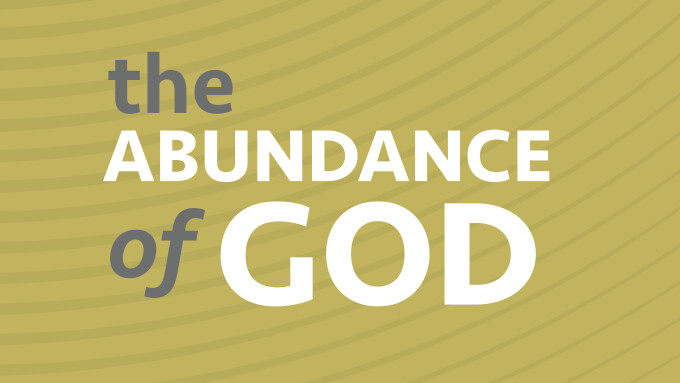 The Abundance of God