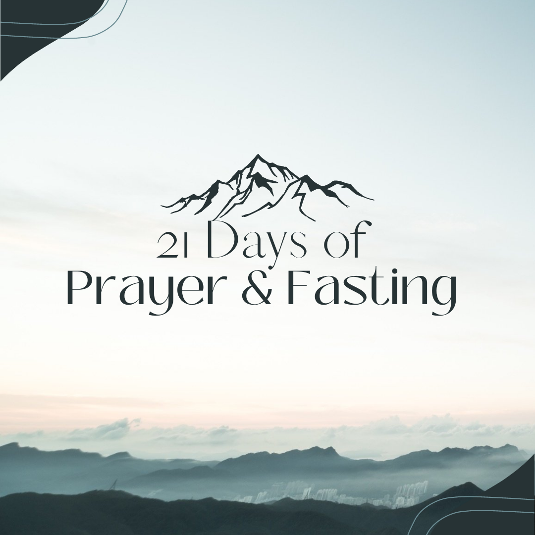 21 Days of Prayer & Fasting