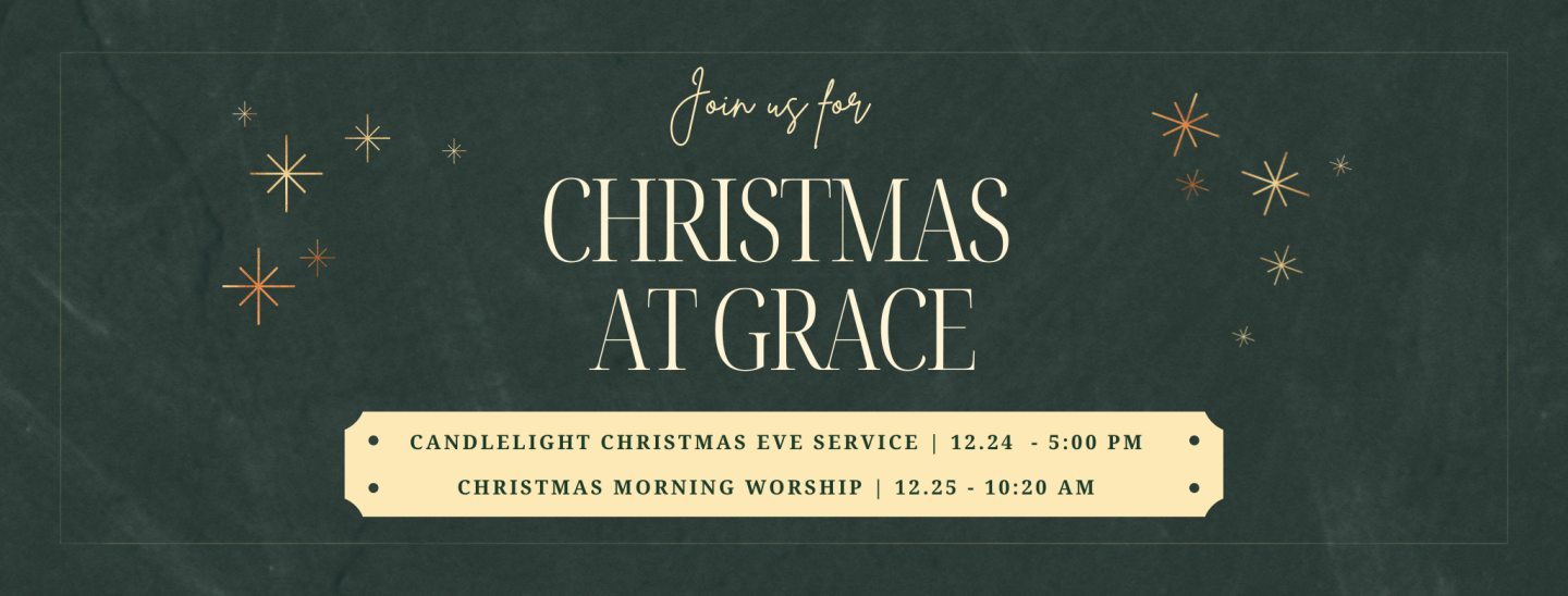 Christmas Celebration at Grace - Dec 24 2022 5:00 PM