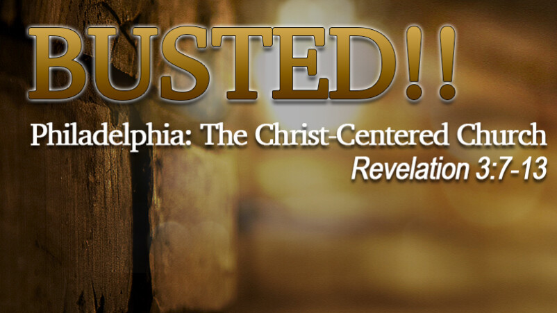 Philadelphia: The Christ Centered Church (5/13/18)