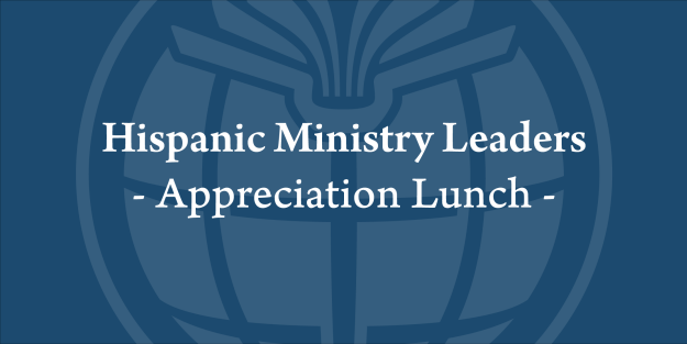 Hispanic Ministry Leaders Appreciation Lunch