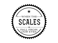 When The Scales Fall From Our Eyes