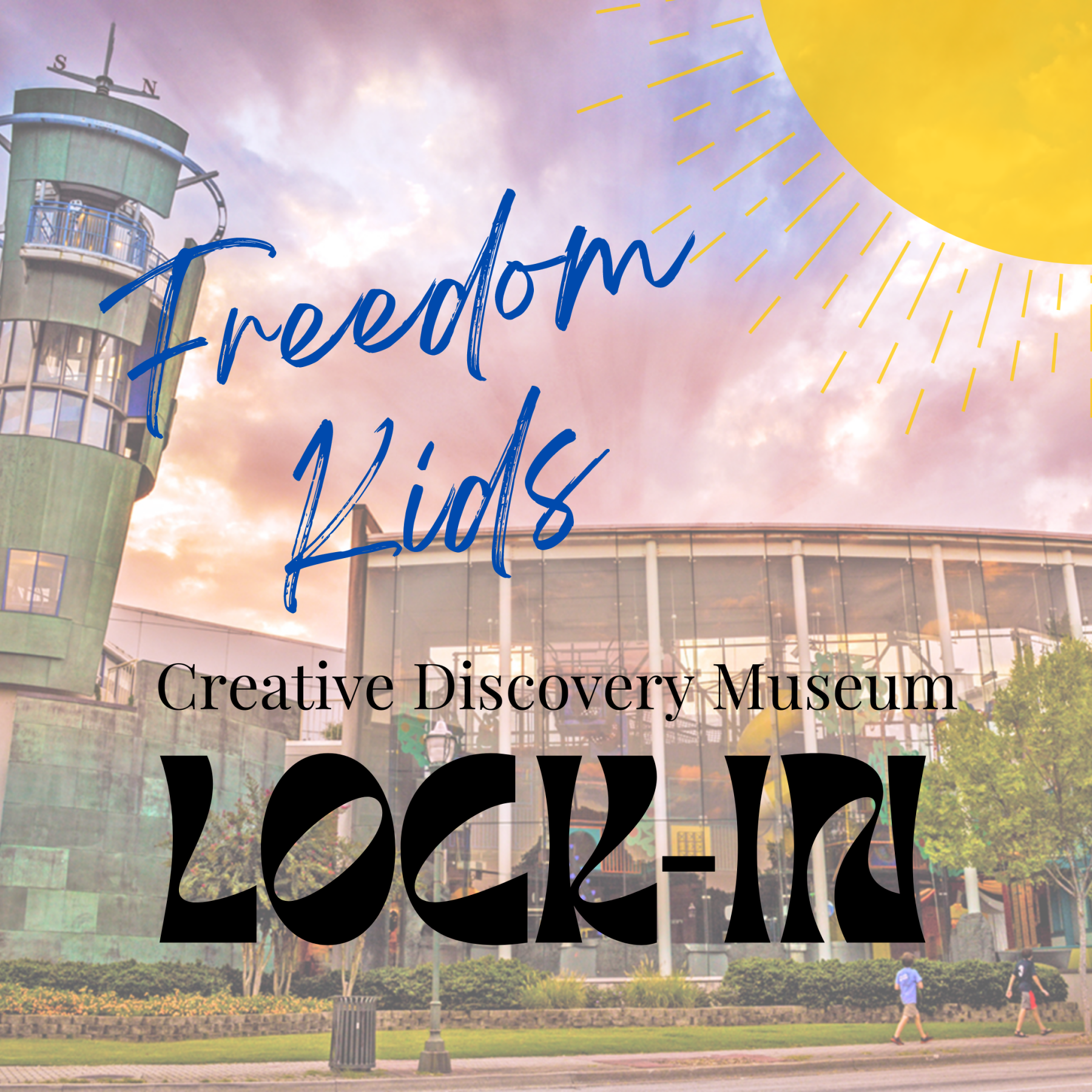 Freedom Kids Creative Discovery Museum Lock-In