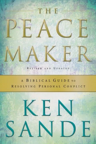 The Peacemaker: A Biblical Guide to Resolving Personal Conflict