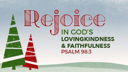 Rejoice in God's Lovingkindness & Faithfulness