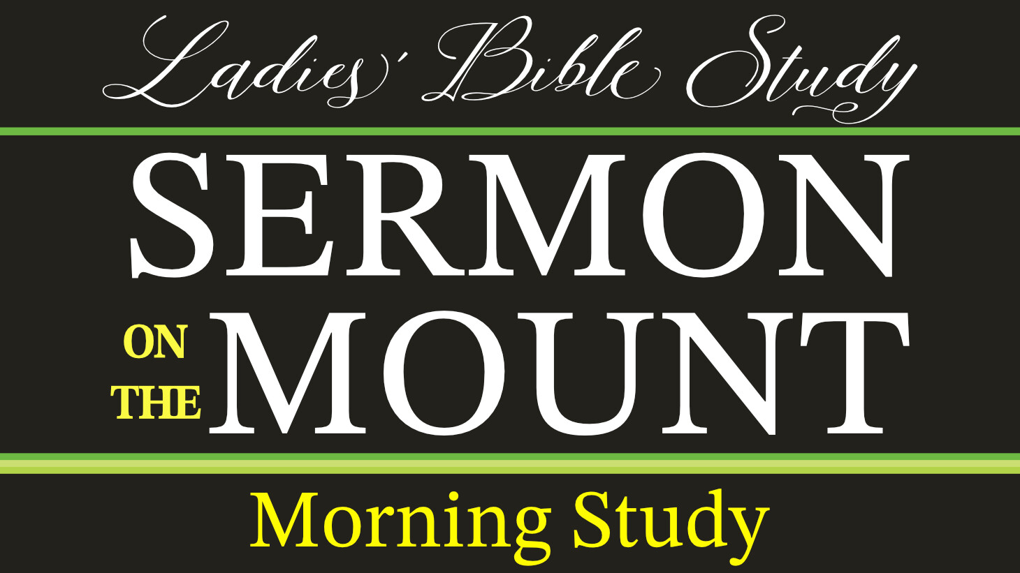 Ladies morning bible study sermon on the mount berean bible church